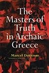 Beispielbild fr The Masters of Truth in Archaic Greece zum Verkauf von Blackwell's