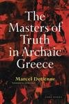 Stock image for The Masters of Truth in Archaic Greece for sale by ThriftBooks-Atlanta