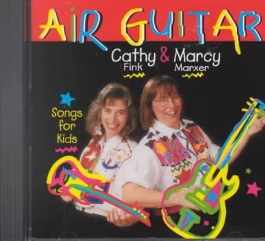 Air Guitar: Songs for Kids (9780942303308) by Fink, Cathy; Marxer, Marcy