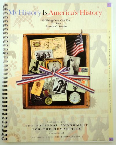 Stock image for My history is America's history: 15 things you can do to save America's stories for sale by Ravin Books