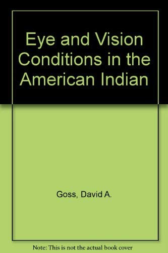 Stock image for Eye and Vision Conditions in the American Indian for sale by A Book By Its Cover