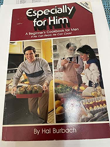Imagen de archivo de Especially for Him : A Beginner's Cookbook for Men a la venta por Don's Book Store