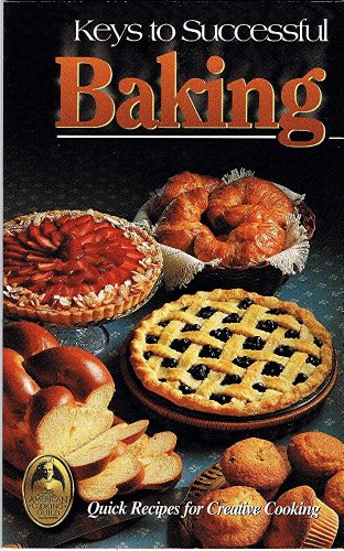 Beispielbild fr Keys to Successful Baking (Collector's Series (Gaithersburg, Md.).) zum Verkauf von SecondSale