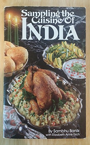 Beispielbild fr Sampling the Cuisine of India (Collectors Ser: Vol 19) zum Verkauf von Wonder Book