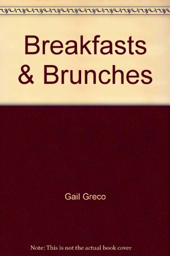 Beispielbild fr Breakfasts and Brunches: Favorite Recipes from America's Bed and Breakfast Inns zum Verkauf von Wonder Book