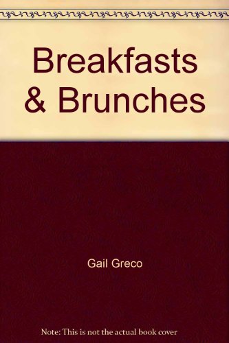 Stock image for Breakfasts and Brunches: Favorite Recipes from America's Bed and Breakfast Inns for sale by Wonder Book