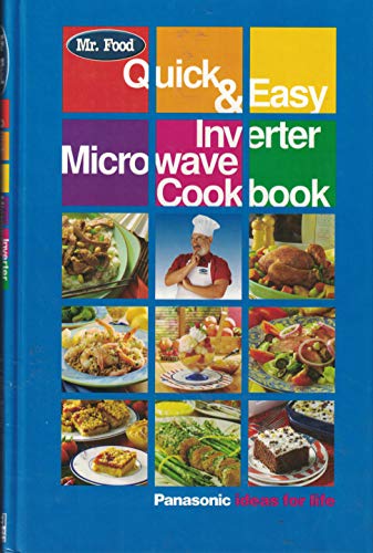 Quick & Easy Inverter Microwave Cookbook (9780942320633) by Mr. Food