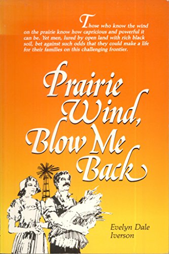 Beispielbild fr Prairie Wind Blow Me Back zum Verkauf von Wonder Book