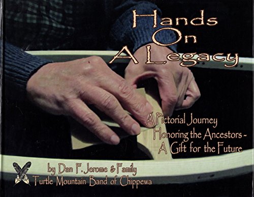 Imagen de archivo de Hands On A Legacy: A Pictorial Journey Honoring the Ancestors - A Gift for the Future a la venta por Blue Vase Books