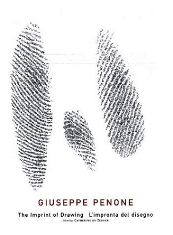 Giuseppe Penone: The Imprint Of Drawing (THE DRAWING CEN) (9780942324204) by Fer, Briony; Newman, Michael; Penone, Ruggero; Tuma, Kathryn