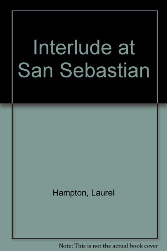 Imagen de archivo de Interlude at San Sebastian-A Novel About Life with a Symphony Orchestra a la venta por General Eclectic Books