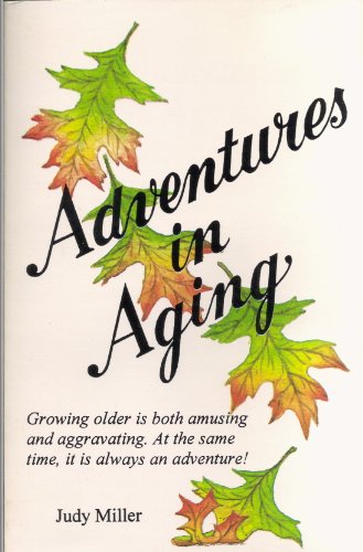 Imagen de archivo de Adventures in Aging a la venta por Jay's Basement Books