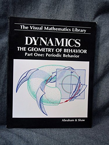 Imagen de archivo de Dynamics, the Geometry of Behavior: Periodic Behavior (Visual Mathematics Library) a la venta por HPB-Ruby