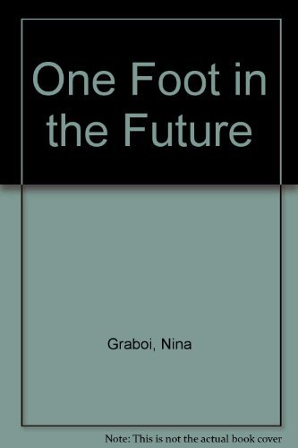 Stock image for One Foot in the Future for sale by Ergodebooks