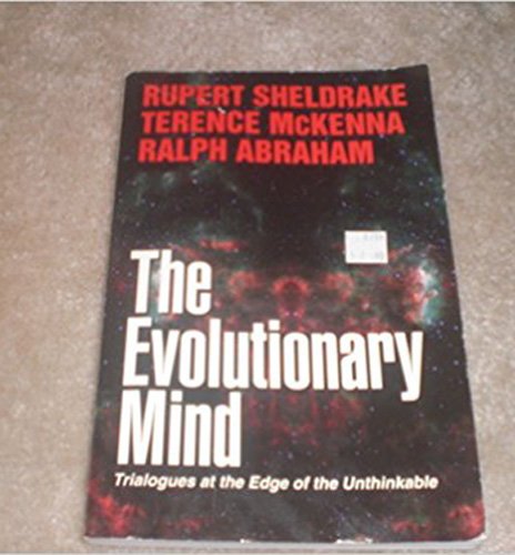 The Evolutionary Mind (9780942344134) by Abraham, Ralph; Abraham, Ralph.; McKenna, Terence; Sheldrake, Rupert