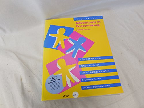 Stock image for Early Childhood Adventures in Peacemaking: A Conflict Resolution Guide for Early Childhood Educators for sale by ThriftBooks-Dallas