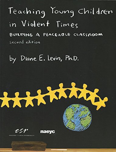 Beispielbild fr Teaching Young Children in Violent Times : Building a Peaceable Classroom zum Verkauf von Better World Books