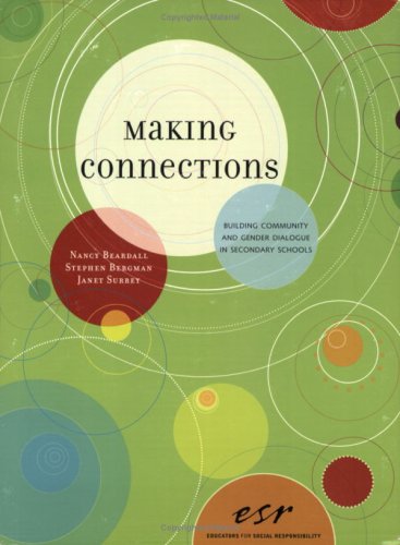 Beispielbild fr Making Connections : Building Community and Gender Dialogue in Secondary Schools zum Verkauf von Better World Books