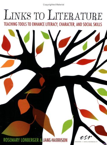 9780942349245: Links to Literature: Teaching Tools to Enhance Literacy, Character and Social Skills