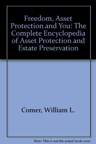 Stock image for Freedom, Asset Protection and You: The Complete Encyclopedia of Asset for sale by Hawking Books