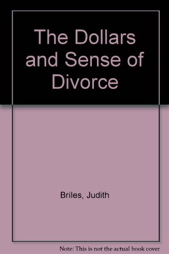 The Dollars and Sense of Divorce (9780942361025) by Briles, Judith