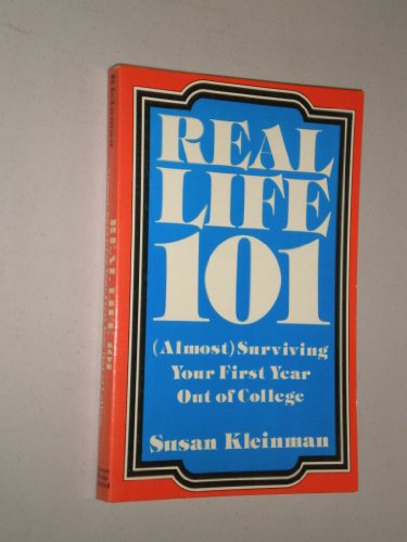 Stock image for Real Life 101: Almost Surviving Your First Year Out of College for sale by ThriftBooks-Atlanta