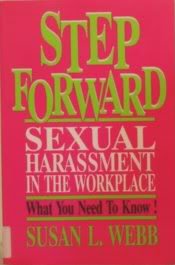 Beispielbild fr Step Forward : Sexual Harassment in the Workplace : What You Need to Know zum Verkauf von BookHolders
