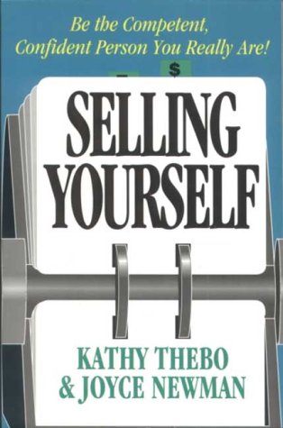 Beispielbild fr Selling Yourself: Be the Competent, Confident Person You Really Are! zum Verkauf von Wonder Book