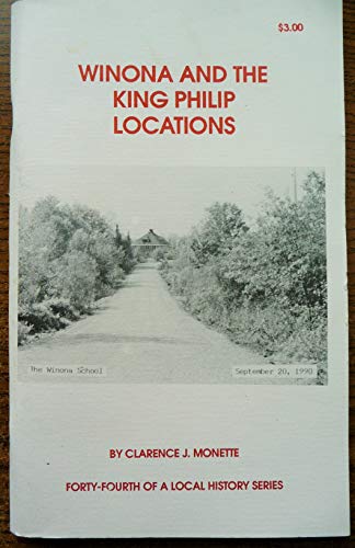 Stock image for Winona and the King Philip locations (Forty-fourth of a local history series) for sale by Lowry's Books