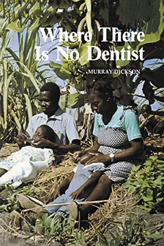 Imagen de archivo de Where There Is No Dentist a la venta por Austin Goodwill 1101