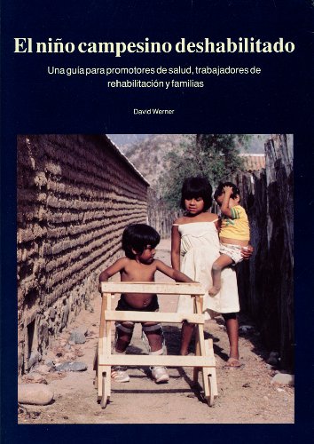 9780942364071: El Nino Capesino Deshabilitado: Una Guia Para Promotores De Salud, Trabajadores De Rehabilitation Y Familias