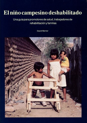 Imagen de archivo de El Nino Capesino Deshabilitado: Una Guia Para Promotores De Salud, Trabajadores De Rehabilitation Y Familias a la venta por Revaluation Books