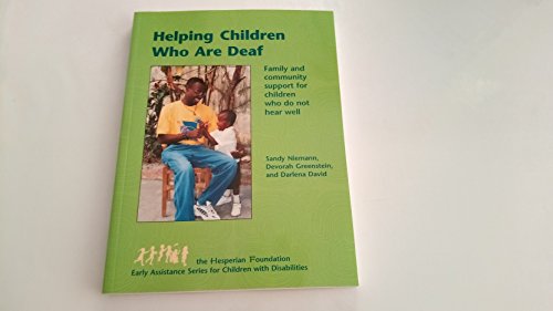 Imagen de archivo de Helping Children Who Are Deaf: Family and Community Support for Children Who Do Not Hear Well (Early Assistance Series for Children With Disabilities) a la venta por Books Unplugged