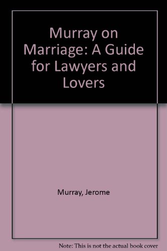 Stock image for Murray on Marriage : A Guide for Lawyers and Lovers for sale by Bingo Used Books