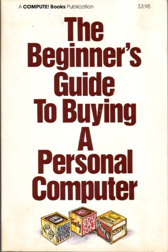 Imagen de archivo de The Beginners Guide to Buying a Personal Computer a la venta por Hawking Books