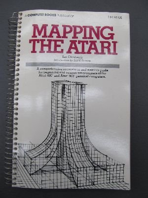 Stock image for Mapping the Atari : a comprehensive sourcebook and memory guide for beginning and veteran programmers of the Atari 400 and 800 personal computers for sale by Fantastic Book Discoveries