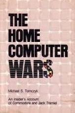 9780942386752: The Home Computer Wars: An Insider's Account of Commodore and Jack Tramiel