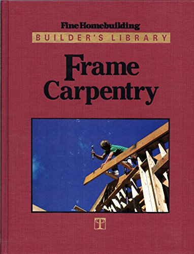 9780942391114: Frame Carpentry