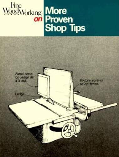 Beispielbild fr Fine Woodworking on More Proven Shop Tips: Selections from Methods of Work zum Verkauf von BooksRun