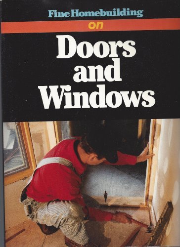 9780942391565: "Fine Homebuilding" on Doors and Windows