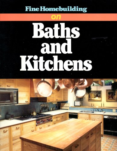 9780942391589: "Fine Homebuilding" on Baths and Kitchens