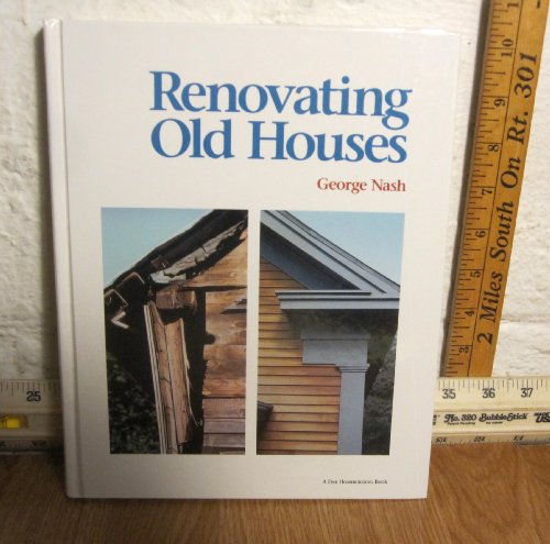 9780942391657: Renovating Old Houses ("Fine Homebuilding" Books)