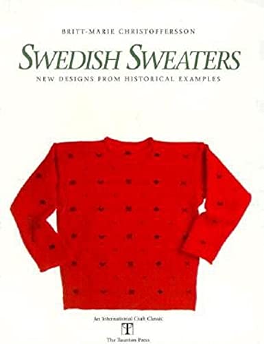 Beispielbild fr Swedish Sweaters: New Designs from Historical Examples (International Craft Classic) zum Verkauf von HPB Inc.