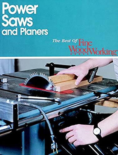 Best of Fine Woodworking: Power Saws and Planers (9780942391831) by Editors Of Fine Woodworking