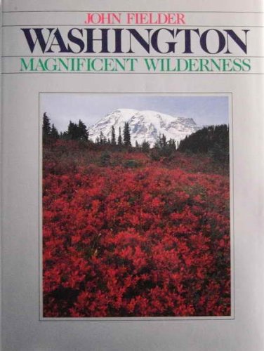 Beispielbild fr Washington: Magnificent wilderness zum Verkauf von Wonder Book