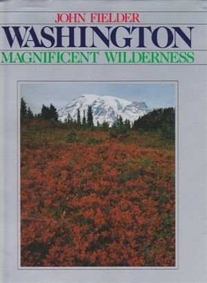 Stock image for Washington: Magnificent wilderness for sale by SecondSale