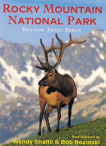 Stock image for Rocky Mountain National Park : Beyond Trail Ridge for sale by Better World Books