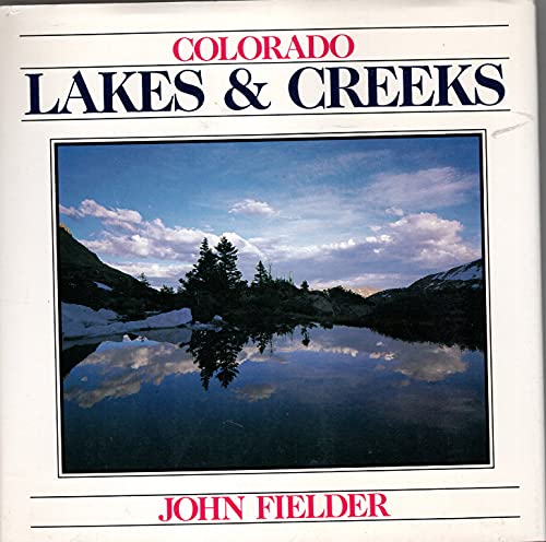 Beispielbild fr Colorado Lakes and Creeks zum Verkauf von Ammareal