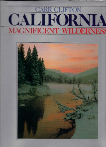 Imagen de archivo de California, Magnificent Wilderness a la venta por Better World Books: West