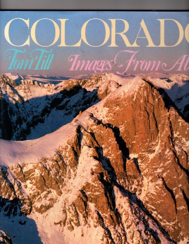 Stock image for Colorado Images from Above for sale by Reliant Bookstore